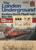 The London Underground - Surface Stock Planbook 1863-1959 by HUNTLEY, Ian 